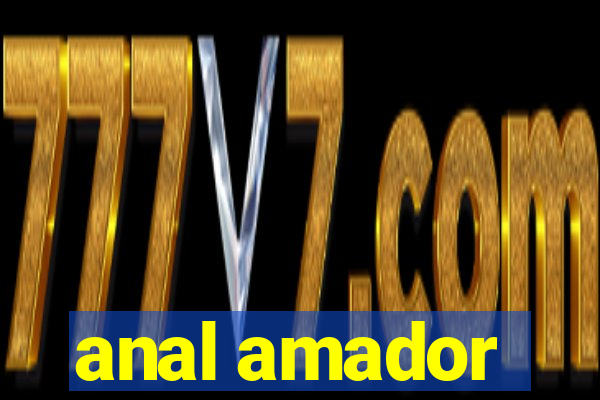 anal amador